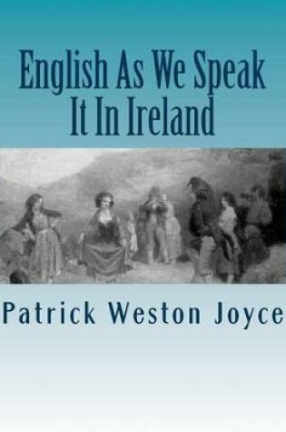 Cover of English As We Speck It In Ireland