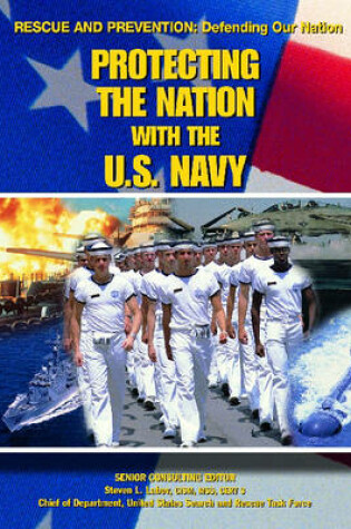 Cover of Protecting the Nation with the U.S. Navy