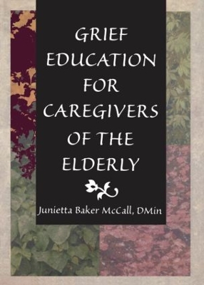 Book cover for Grief Education for Caregivers of the Elderly