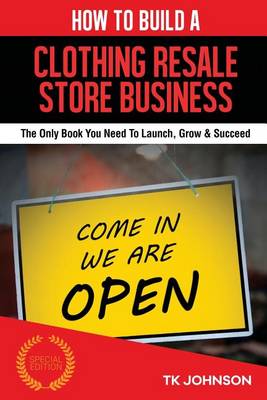 Book cover for How to Build a Clothing Resale Store Business (Special Edition)