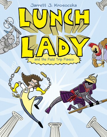 Book cover for Lunch Lady and the Field Trip Fiasco