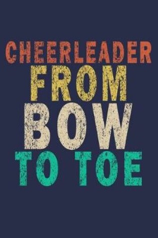 Cover of Cheerleader From Bow To Toe