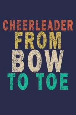 Book cover for Cheerleader From Bow To Toe