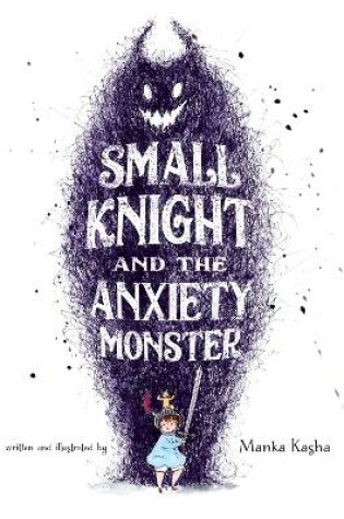 Cover of Small Knight and the Anxiety Monster