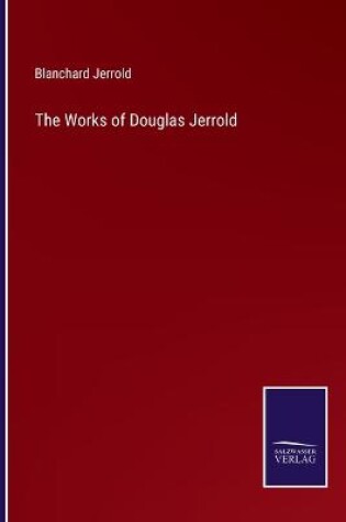 Cover of The Works of Douglas Jerrold