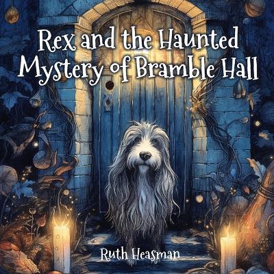 Book cover for Rex and the Haunted Mystery of Bramble Hall