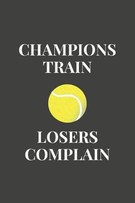 Book cover for Champions Train - Losers Complain