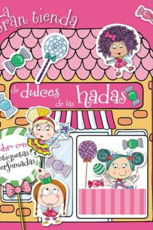 Cover of La gran tienda de dulces de las hadas