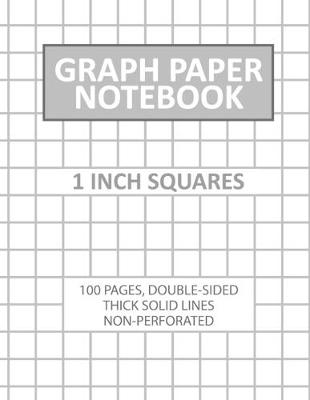 Book cover for Graph Paper Notebook 1 Inch Squares