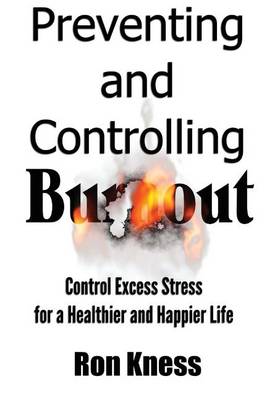 Book cover for Preventing and Controlling Burnout