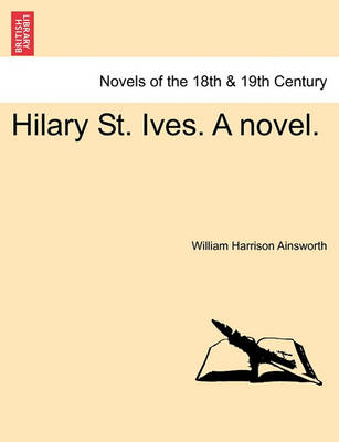 Book cover for Hilary St. Ives. a Novel. Vol. I