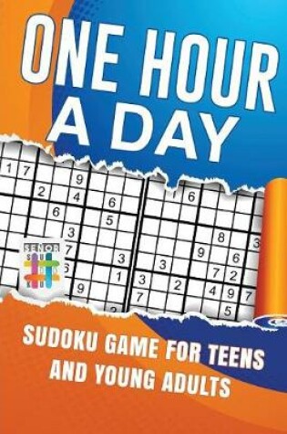 Cover of One Hour a Day Sudoku Game for Teens and Young Adults