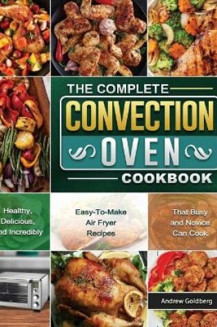 Cover of The Complete Convection Oven Cookbook