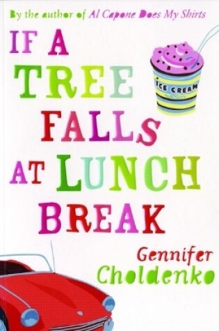 Cover of If A Tree Falls At Lunch Break