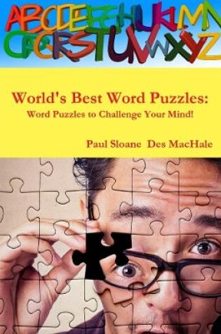Cover of World's Best Word Puzzles: Word Puzzles to Challenge Your Mind!
