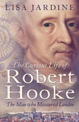 Book cover for The Curious Life of Robert Hooke
