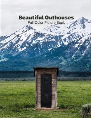 Book cover for Beautiful Outhouses Full-Color Picture Book