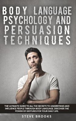 Cover of Body Language Psychology and Persuasion Techniques