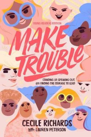 Cover of Make Trouble Young Readers Edition