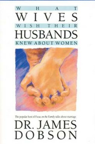 Cover of What Wives Wish Their Husbands Knew about Women