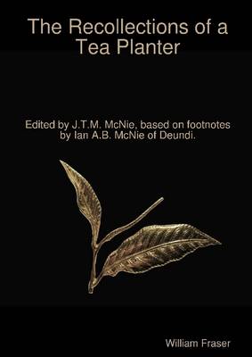 Book cover for The Recollections of a Tea Planter : McNie, J.T.M