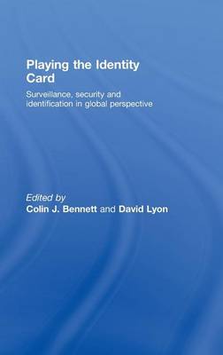 Book cover for Playing the Identity Card: Surveillance, Security and Identification in Global Perspective