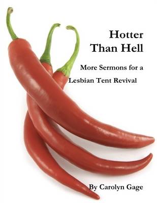 Book cover for Hotter Than Hell: More Sermons for a Lesbian Tent Revival