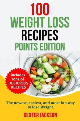 Book cover for 100 Weight Loss Recipes - Points Edition