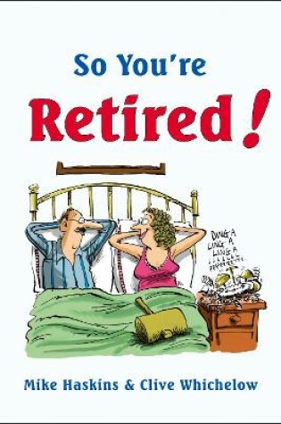 Cover of So You're Retired!