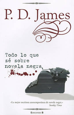 Cover of Todo Lo Que Se Sobre Novela Negra