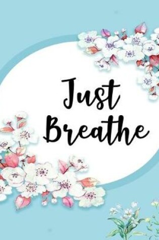 Cover of Just Breathe