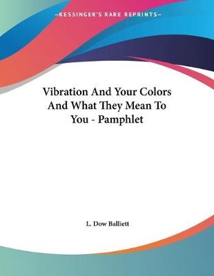 Book cover for Vibration And Your Colors And What They Mean To You - Pamphlet