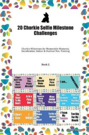 Cover of 20 Chorkie Selfie Milestone Challenges