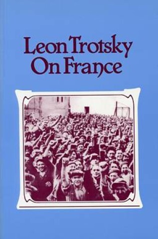 Cover of Leon Trotsky on France