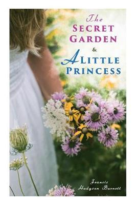 Cover of The Secret Garden & A Little Princess