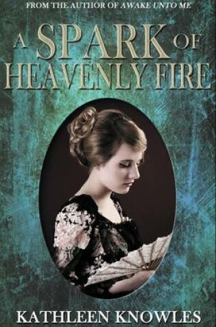 Cover of A Spark of Heavenly Fire
