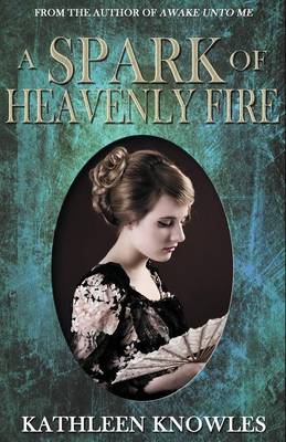 Book cover for A Spark of Heavenly Fire