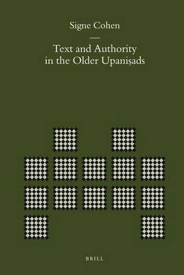 Cover of Text and Authority in the Older Upaniṣads