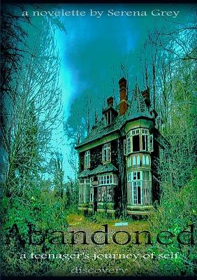 Book cover for Abandoned~A Teenager's Journey of Self-Discovery