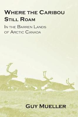 Book cover for Where the Caribou Still Roam