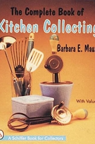 Cover of Complete Book of Kitchen Collecting