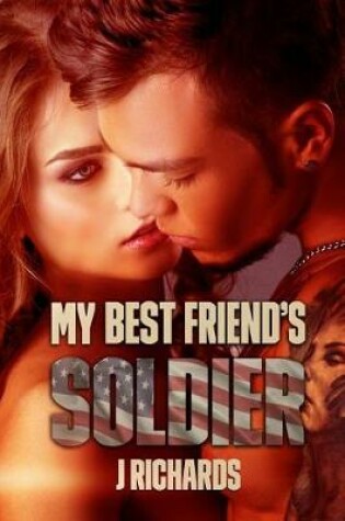 Cover of My Best Friend's Soldier