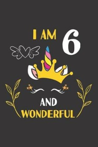 Cover of I Am 6 And Wonderful