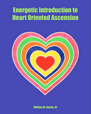 Book cover for Energetic Introduction to Heart Oriented Ascension