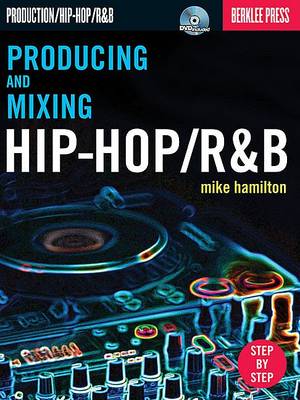 Cover of Producing and Mixing Hip-HOP/Randb