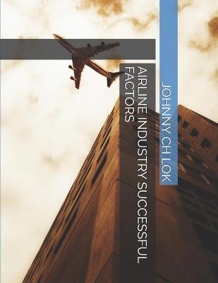 Book cover for Airline Industry Successful Factors