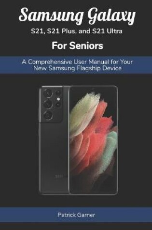 Cover of Samsung Galaxy S21, S21 Plus, and S21 Ultra For Seniors