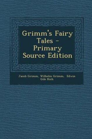 Cover of Grimm's Fairy Tales - Primary Source Edition