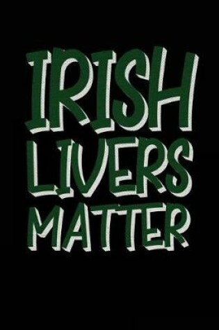 Cover of Irish Livers Matter