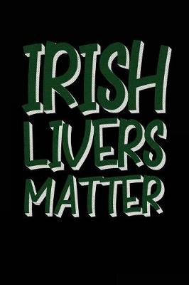 Book cover for Irish Livers Matter